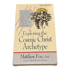 Matthew Fox Exploring The Cosmic Christ Archetype 2 Cassette Tapes Audio 1992